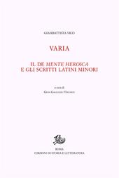 Opere di Giambattista Vico. Vol. 12/1: Varia. Il De mente heroica e gli scritti latini minori
