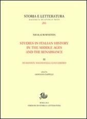 Studies in italian history in the Middle Ages and the Renaissance. Vol. 3: Humanistis, Machiavelli and Guicciardini.