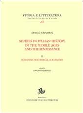Studies in italian history in the Middle Ages and the Renaissance. Vol. 3: Humanistis, Machiavelli and Guicciardini