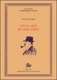 Vita e arte di Gino Cervi - Giulia Tellini - Libro Storia e Letteratura 2013, Letture di pensiero e d'arte | Libraccio.it