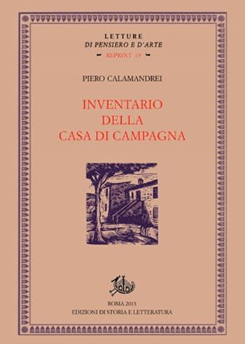 Inventario della casa di campagna - Piero Calamandrei - Libro Edizioni di Storia e Letteratura 2013, Letture di pensiero e d'arte. Reprint | Libraccio.it