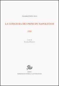 Opere di Giambattista Vico. Vol. 2\1: La congiura dei principi napoletani 1701. - Giambattista Vico - Libro Storia e Letteratura 2013 | Libraccio.it