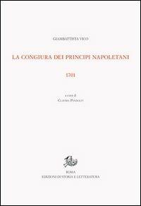 Opere di Giambattista Vico. Vol. 2/1: La congiura dei principi napoletani 1701 - Giambattista Vico - Libro Edizioni di Storia e Letteratura 2013 | Libraccio.it