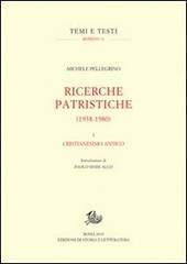 Ricerche patristiche (1938-1980). Vol. 1: Cristianesimo antico.