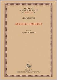 Adolfo Omodeo - Aldo Garosci - Libro Storia e Letteratura 2013, Letture di pensiero e d'arte. Reprint | Libraccio.it