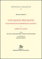 Con Dante e per Dante. Saggi di filologia dantesca. Vol. 1: Approcci a Dante.