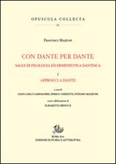 Con Dante e per Dante. Saggi di filologia dantesca. Vol. 1: Approcci a Dante