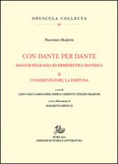 Con Dante e per Dante. Saggi di filologia dantesca. Vol. 2: I commentatori, la fortuna di Dante.