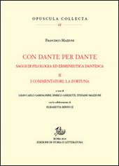 Con Dante e per Dante. Saggi di filologia dantesca. Vol. 2: I commentatori, la fortuna di Dante