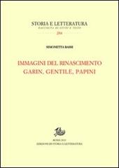 Immagini del Rinascimento. Garin, Gentile, Papini