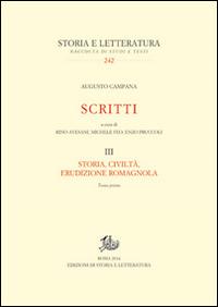 Scritti. Storia, civiltà, erudizione romagnola. Vol. 3 - Augusto Campana - Libro Storia e Letteratura 2014, Storia e letteratura | Libraccio.it