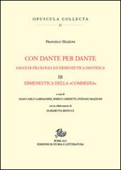 Con Dante per Dante. Saggi di filologia ed ermeneutica dantesca. Vol. 3: Ermeneutica della «Commedia».