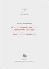 Le hypotheseis narrative dei drammi euripidei. Testo, contesto, fortuna