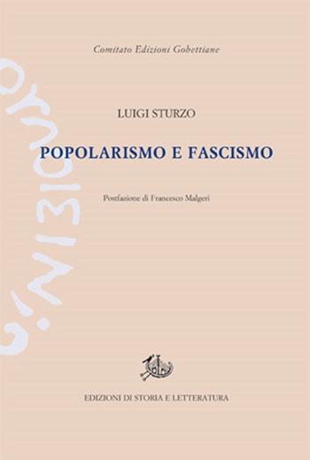 Popolarismo e fascismo - Luigi Sturzo - Libro Edizioni di Storia e Letteratura 2013, Edizioni Gobettiane | Libraccio.it