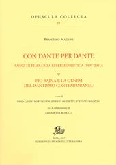 Con Dante per Dante. Saggi di filologia ed ermeneutica dantesca. Vol. 5: Pio Rajna e la genesi del dantismo contemporaneo