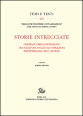 Storie intrecciate. Cristiani, ebrei e musulmani tra scritture, oggetti e narrazioni (Mediterraneo, secc. XVI-XIX)