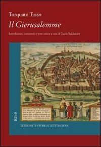 Il Gierusalemme - Torquato Tasso - Libro Edizioni di Storia e Letteratura 2013, Biblioteca italiana. Testi e studi | Libraccio.it