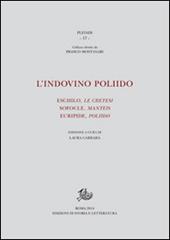 L'indovino Poliido. Eschilo «Le cretesi», Sofocle «Manteis», Euripide «Poliido»