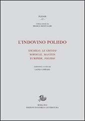 L' indovino Poliido. Eschilo «Le cretesi», Sofocle «Manteis», Euripide «Poliido»