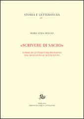 «Scrivere di sacro». Forme di letteratura religiosa dal Duecento al Settecento