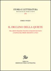 Il declino della quiete. Tra aristotelismo politico e ragion di stato a Napoli dal primo Seicento a Vico