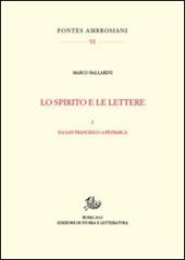 Lo spirito e le lettere. Vol. 1: Da san Francesco a Petrarca