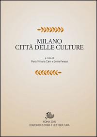 Milano città delle culture. Vol. 1: Spazi e paesaggi  - Libro Storia e Letteratura 2015, Temi e testi | Libraccio.it