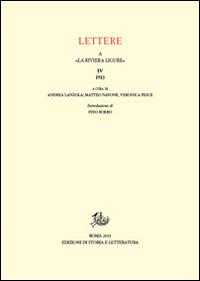 Lettere a «La Riviera Ligure». Vol. 4: 1913  - Libro Edizioni di Storia e Letteratura 2015, Epistolari, carteggi e testimonianze | Libraccio.it