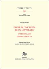 Esame di coscienza di un letterato-Carte Rolland-Diario di trincea. Ediz. critica