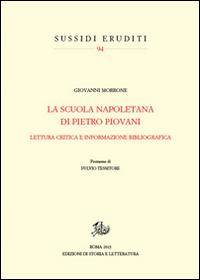 Scuola napoletana di Pietro Piovani - Giovanni Morrone - Libro Edizioni di Storia e Letteratura 2015, Sussidi eruditi | Libraccio.it