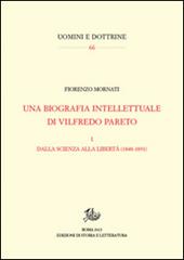 Una biografia intellettuale di Vilfredo Pareto. Vol. 1: Dalla scienza alla libertà (1848-1890)