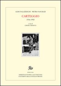 Carteggio (1916-1952) - Aldo Palazzeschi, Pietro Pancrazi - Libro Storia e Letteratura 2016, Carte palazzeschi | Libraccio.it