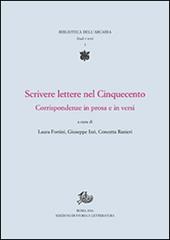 Scrivere lettere nel Cinquecento. Corrispondenze in prosa e in versi