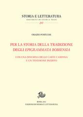 Per la storia della tradizione degli Epigrammata Bobiensia. Con una disamina delle carte campana e un testimone inedito