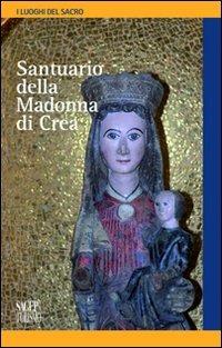 Santuario della Madonna di Crea - Laura Facchin - Libro SAGEP 2010, Turismo | Libraccio.it