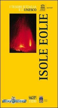 Isole Eolie - Piera Ciliberto - Libro SAGEP 2010, Tesori d'Italia e l'Unesco | Libraccio.it