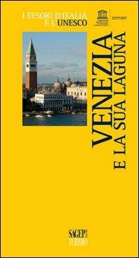 Venezia e la sua laguna - Maichol Clemente - Libro SAGEP 2013, Tesori d'Italia e l'Unesco | Libraccio.it