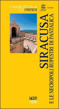 Siracusa e le necropoli rupestri di Pantalica - Dario Scarfì - Libro SAGEP 2014, I tesori d'Italia e l'Unesco | Libraccio.it