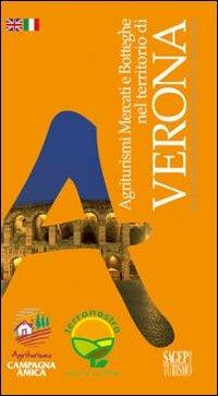 Agriturismi mercati e botteghe nel territorio di Verona  - Libro SAGEP 2013, Turismo | Libraccio.it