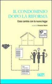 Il condominio dopo la riforma. Cosa cambia con la nuova legge