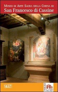Museo di arte sacra della chiesa di San Francesco di Cassine  - Libro SAGEP 2013 | Libraccio.it