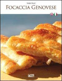 Focaccia genovese. Ediz. italiana e inglese - Sergio Rossi - Libro SAGEP 2013, Buono a sapersi. Piaceri da gustare | Libraccio.it