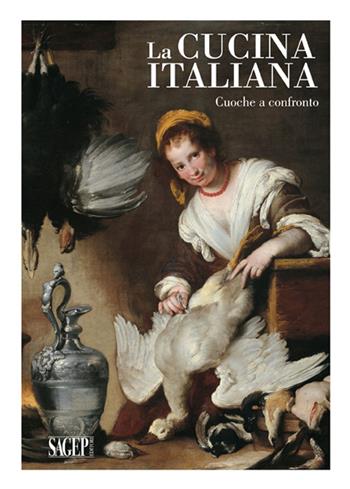 La cucina italiana. Cuoche a confronto. Ediz. illustrata  - Libro SAGEP 2015 | Libraccio.it