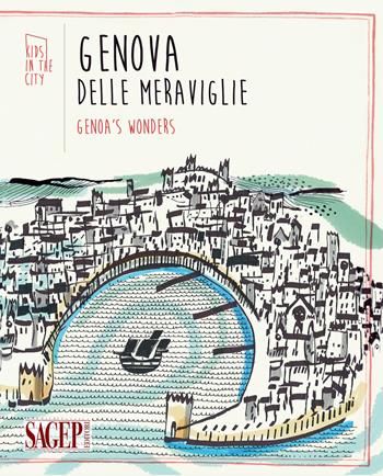 Genova delle meraviglie-Genoa's wonders. Ediz. bilingue  - Libro SAGEP 2015 | Libraccio.it