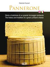 Pannerone. La tradizione del formaggio in Lombardia. Ediz. multilingue