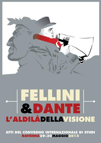 Fellini & Dante. L'aldilà della visione  - Libro SAGEP 2016 | Libraccio.it