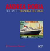 Andrea Doria. L'elegante signora del mare. Ediz. illustrata