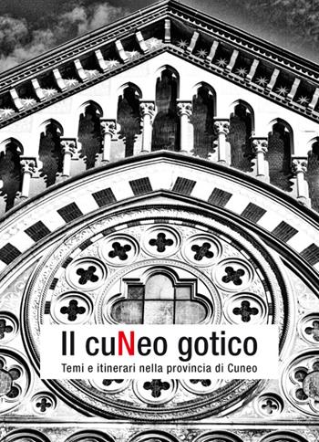 Il Cuneo gotico. Temi e itinerari nella provincia di Cuneo - Lorenzo Mamino, Daniele Regis - Libro SAGEP 2016 | Libraccio.it