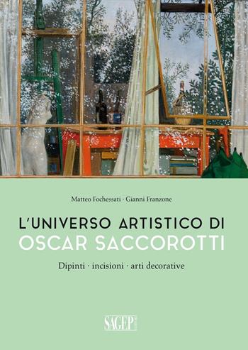 L'universo artistico di Oscar Saccorotti. Dipinti, incisioni, arti decorative. Ediz. illustrata - Matteo Fochessati, Gianni Franzone - Libro SAGEP 2016 | Libraccio.it