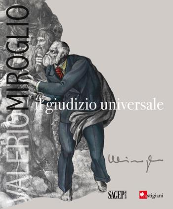 Valerio Miroglio. Il giudizio universale. Ediz. illustrata  - Libro SAGEP 2017 | Libraccio.it